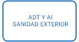 ADT y AI Sanidad Exterior.